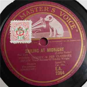 Tommy Dorsey & His Clambake Seven / Tommy Dorsey & His Orchestra - Sailing At Midnight / Little Skipper FLAC