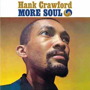 Hank Crawford - More Soul + The Soul Clinic FLAC