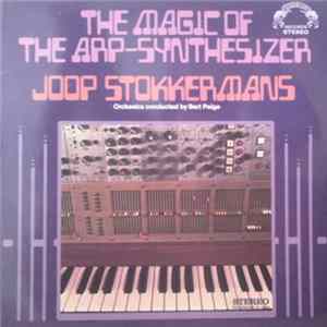 Joop Stokkermans - The Magic Of The ARP-Synthesizer FLAC
