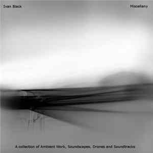 Ivan Black - Miscellany FLAC