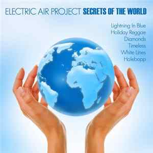 Electric Air Project - Secrets Of The World FLAC