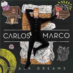 Carlos Marco - Chalk Dreams FLAC
