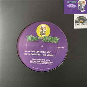 Tom And Jerry - Who Can Draw (VIP) / Wickedest Ting Around FLAC