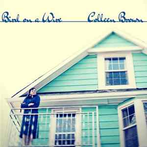 Colleen Brown - Bird On A Wire FLAC