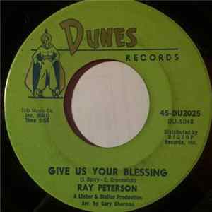 Ray Peterson - Give Us Your Blessing/Without Love (There Is Nothing) FLAC