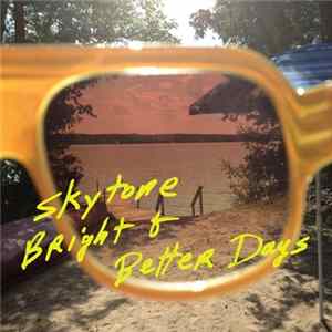 Skytone - Bright And Better Days FLAC