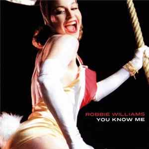 Robbie Williams - You Know Me FLAC