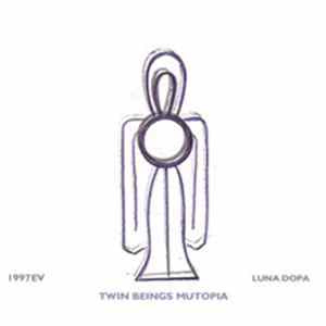 1997EV / Luna Dopa - Twin Beings Mutopia FLAC