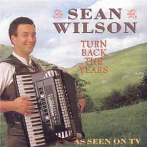 Sean Wilson - Turn Back The Years FLAC