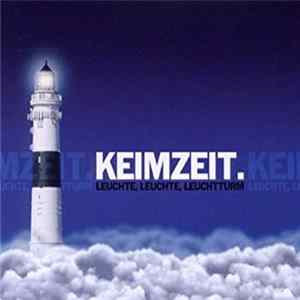Keimzeit - Leuchte, Leuchte, Leuchtturm FLAC