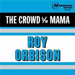 Roy Orbison - The Crowd / Mama FLAC