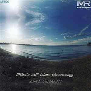 Pilot Of The Dreams - Summer Rainbow FLAC