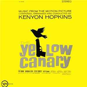 Kenyon Hopkins - The Yellow Canary (Music From The Motion Picture) FLAC