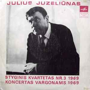 Julius Juzeliūnas - Styginis Kvartetas Nr. 3 / Koncertas Vargonams FLAC