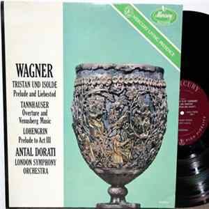 Wagner - Antal Dorati, London Symphony Orchestra - Antal Dorati Conducts Wagner FLAC