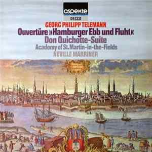 Georg Philipp Telemann, Academy Of St. Martin-in-the-Fields, Neville Marriner - Ouvertüre »Hamburger Ebb Und Flut« / Don Quichotte-Suite FLAC
