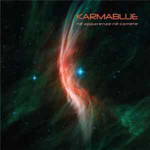 Karmablue - Né Apparenze Né Comete FLAC