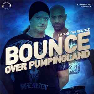 Brooklyn Bounce - Bounce Over Pumpingland FLAC