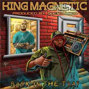 King Magnetic - Back In The Trap FLAC