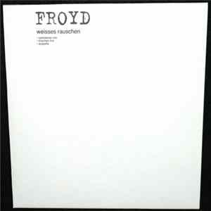 Froyd - Weisses Rauschen FLAC