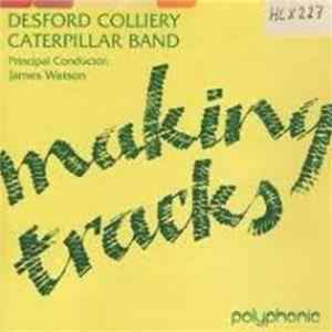 Desford Colliery Caterpillar Band - Making Tracks FLAC