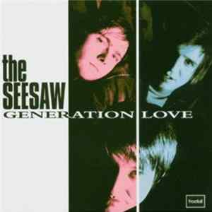 The Seesaw - Generation Love FLAC
