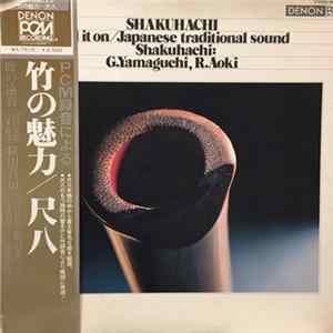 G. Yamaguchi, R. Aoki - 竹の魅力 / 尺八 = Shakuhachi Feel It On / Japanese Traditional Sound FLAC