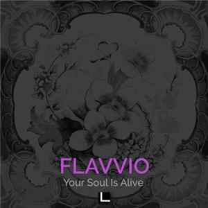 FLAVVIO - Your Soul Is Alive FLAC