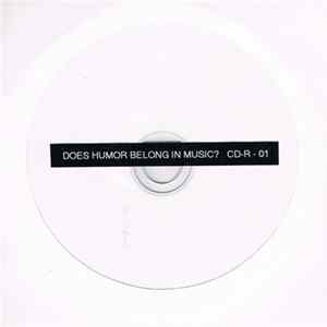 Does Humor Belong In Music? - CD-R - 01 FLAC