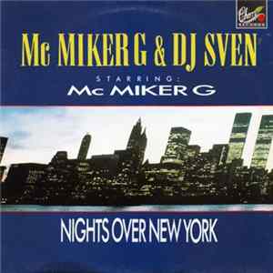 Mc Miker G & DJ Sven Starring Mc Miker G - Nights Over New York FLAC