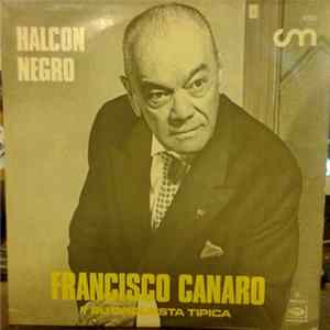 Francisco Canaro Y Su Orquesta Típica - Halcon Negro FLAC