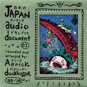 Aerick Duckhugger - Japan Audio Document 01 FLAC