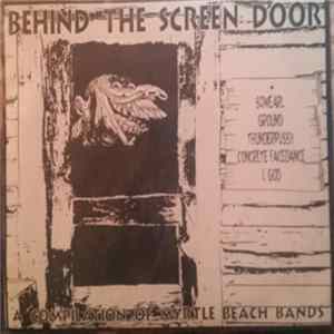 Various - Behind The Screen Door - A Compilation Of Myrtle Beach Bands FLAC
