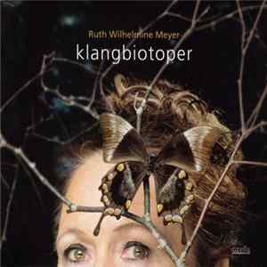 Ruth Wilhelmine Meyer - Klangbiotoper FLAC