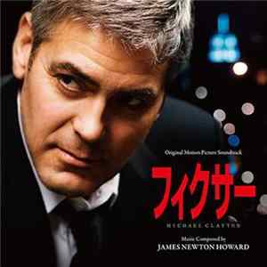 James Newton Howard - Michael Clayton (Original Motion Picture Soundtrack) FLAC