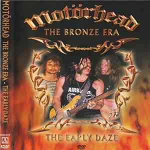 Motörhead - The Bronze Era - The Early Daze FLAC