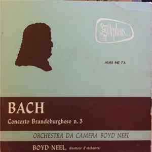 Bach / Orchestra Da Camera Boyd Neel, Boyd Neel - Concerto Brandeburghese N. 3 FLAC
