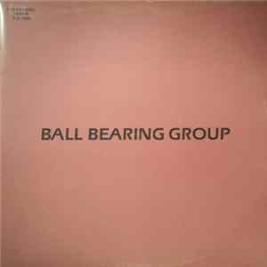 Ball Bearing Group - Ball Bearing Group FLAC