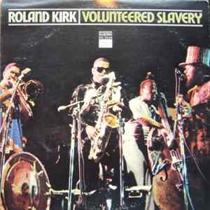 Roland Kirk - Volunteered Slavery FLAC