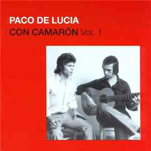 Paco De Lucía Con Camarón - Con Camarón. Vol 1 FLAC