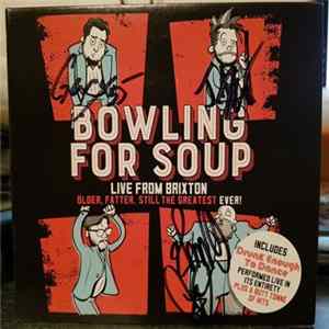 Bowling For Soup - Older, Fatter, Still The Greatest Ever! - Live From Brixton FLAC