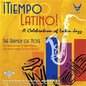 The Airmen Of Note - ¡Tiempo Latino! (A Celebration Of Latin Jazz) FLAC