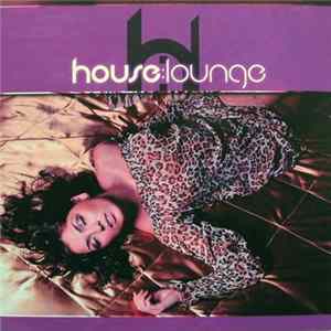Various - House Lounge FLAC