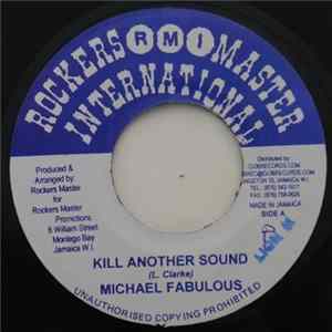 Michael Fabulous - Kill Another Sound / Crank Angle Riddim A.K.A. Bad Tempo FLAC