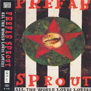 Prefab Sprout - All The World Loves Lovers FLAC