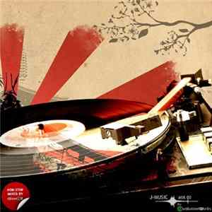 Various - J-Music Mix 03 (by) Evolution Works: Non-Stop Mixed by DJ Laxxell FLAC