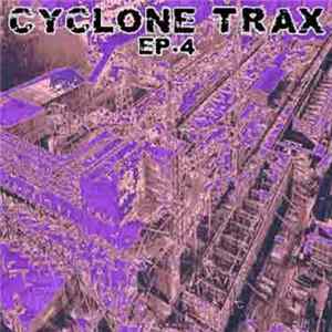 Cyclone Trax - EP.4 FLAC