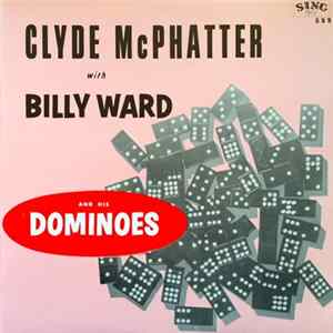 Clyde McPhatter With Billy Ward And His Dominoes - Clyde McPhatter With Billy Ward And His Dominoes FLAC