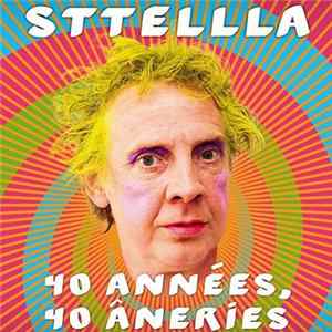 Sttellla - 40 Années, 40 âneries FLAC