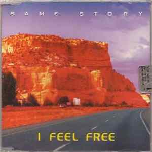 Same Story - I Feel Free FLAC
